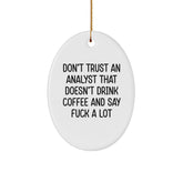Funny Oval Analyst Ornament, Gifts for Coffee Loving Analyst Friends, Unique Christmas Unique Gifts from Friends to Coworkers - Image 1